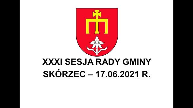 Sesja Rady Gminy Skórzec - 17.06.2021