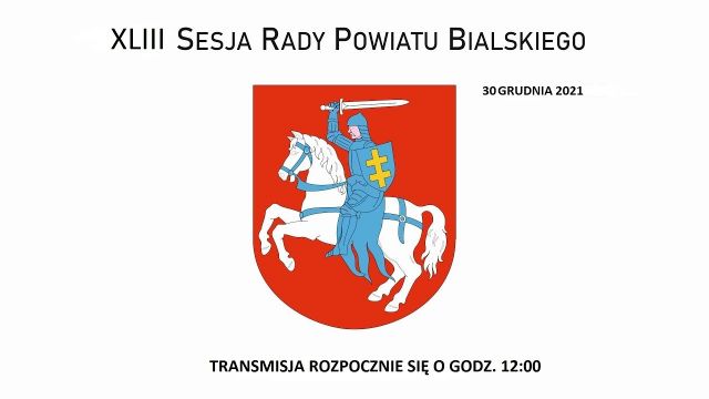 Sesja Rady Powiatu Bialskiego - 30.12.2021