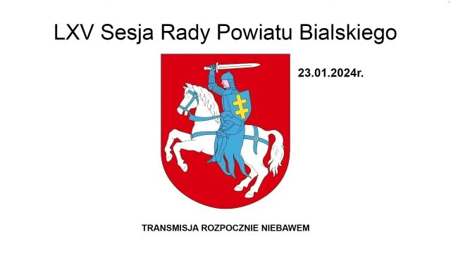 Sesja Rady Powiatu Bialskiego  - 23.01.2024