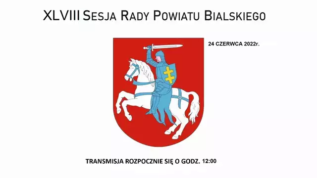 Sesja Rady Powiatu Bialskiego - 24.06.2022