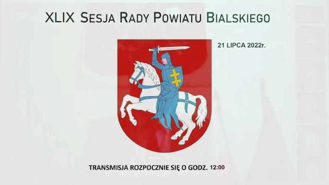 Sesja Rady Powiatu Bialskiego - 21.07.2022