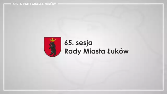 Sesja Rady Miasta Łuków - 27.10.2022