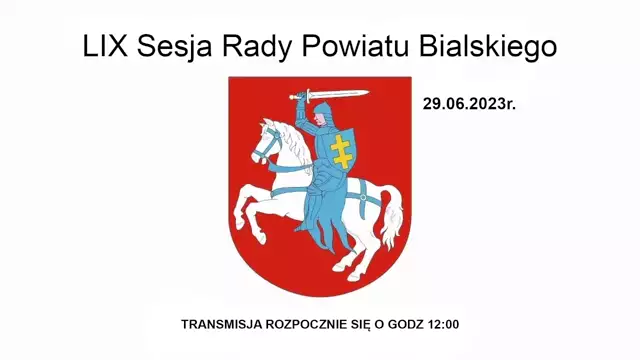 Sesja Rady Powiatu Bialskiego  - 29.06.2023