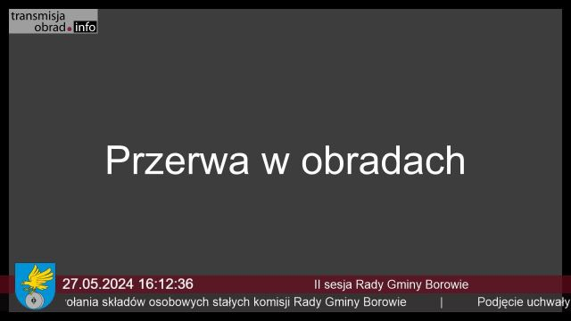 Sesja Rady Gminy Borowie - 27.05.2024